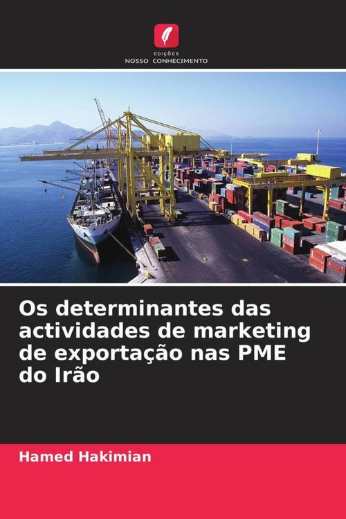 Produktbild: Os determinantes das actividades de marketing de exporta&ccedil;&atilde;o nas PME do Ir&atilde;o