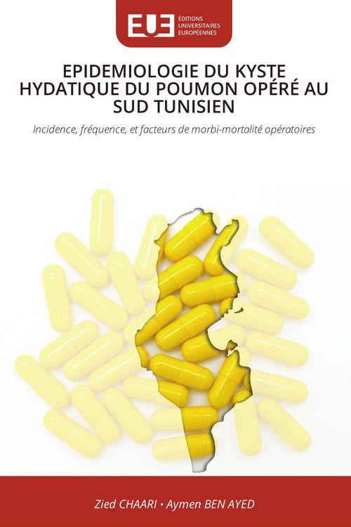 Produktbild: EPIDEMIOLOGIE DU KYSTE HYDATIQUE DU POUMON OP&Eacute;R&Eacute; AU SUD TUNISIEN