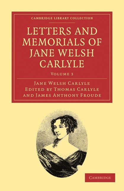 Produktbild: Letters and Memorials of Jane Welsh Carlyle - Volume 3