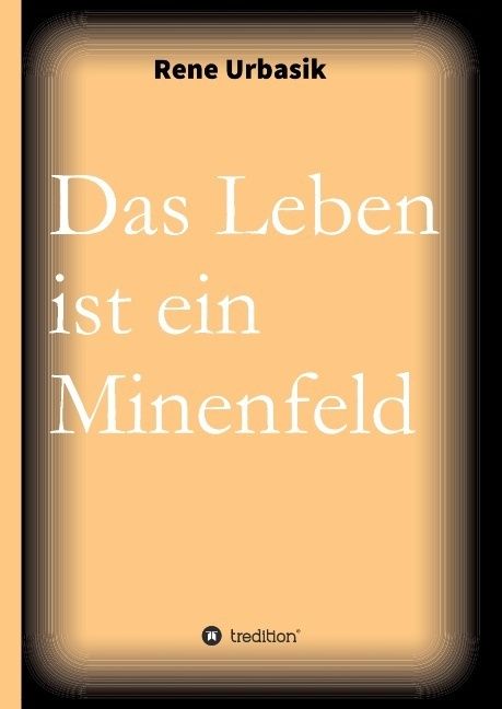 Produktbild: Urbasik, R: Leben ist ein Minenfeld