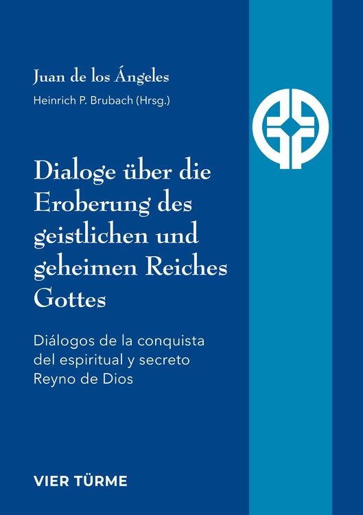 Produktbild: Dialoge &uuml;ber die Eroberung des geistlichen und geheimen Reiches Gottes