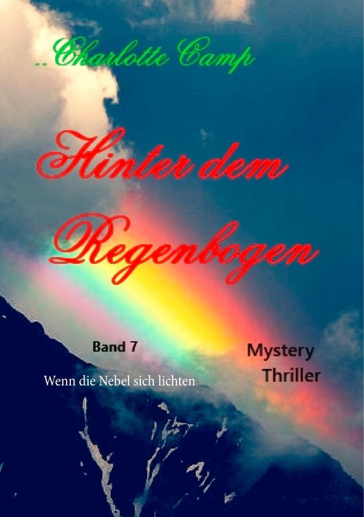 Bild vom Artikel Hinter dem Regenbogen vom Autor Charlotte Camp