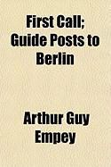 Produktbild: First Call; Guide Posts to Berlin