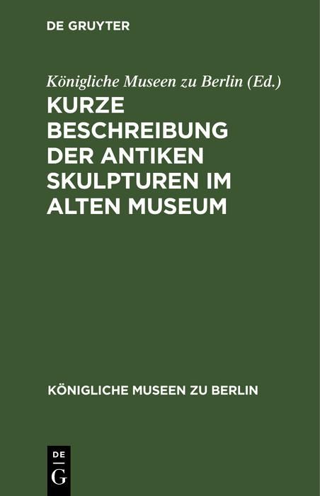 Produktbild: Kurze Beschreibung der antiken Skulpturen im alten Museum