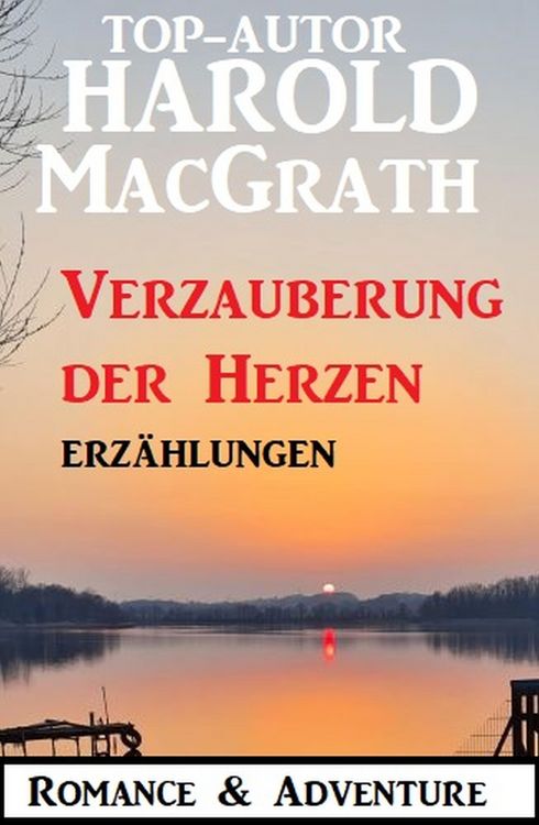 Produktbild: Verzauberung der Herzen: Erz&auml;hlungen: Romance & Adventure