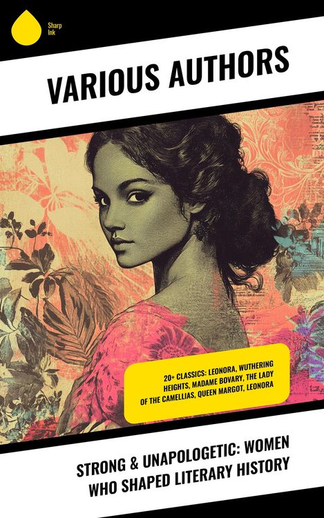 Produktbild: Strong & Unapologetic: Women Who Shaped Literary History