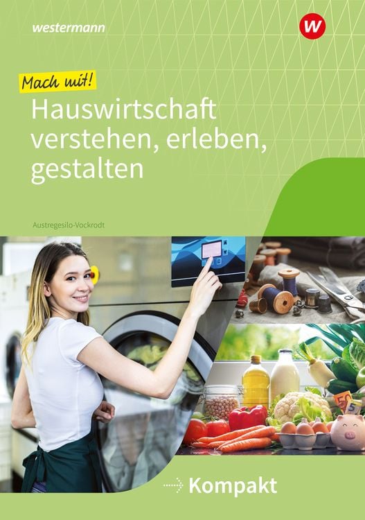 Produktbild: Mach mit! Hauswirtschaft verstehen, erleben, gestalten. Kompakt: Arbeitsheft