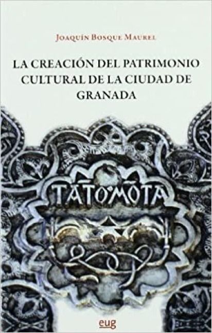 Produktbild: La creaci&oacute;n del patrimonio cultural de la ciudad de Granada