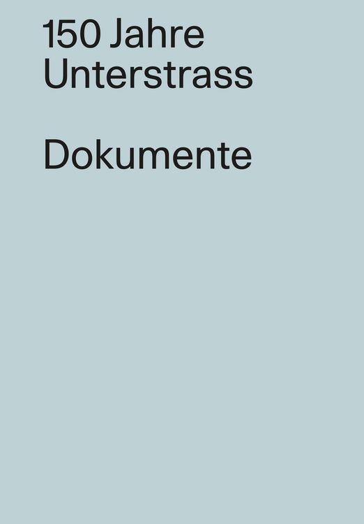 Produktbild: 150 Jahre Unterstrass/ Dokumente