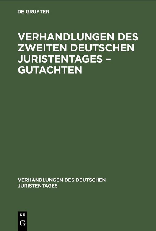 Produktbild: Verhandlungen des Zweiten Deutschen Juristentages - Gutachten