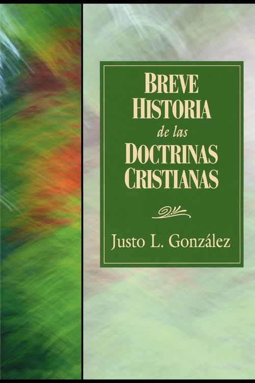 Produktbild: Breve Historia de las Doctrinas Cristianas = A Concise History of Christian Doctorine
