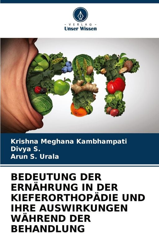 Produktbild: Bedeutung der Ern&auml;hrung in der Kieferorthop&auml;die und Ihre Auswirkungen W&auml;hrend der Behandlung