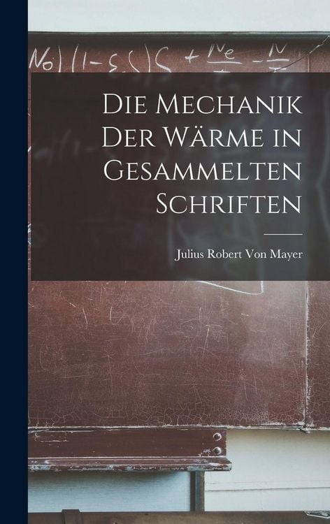 Produktbild: Die Mechanik der W&auml;rme in gesammelten Schriften