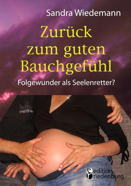 Produktbild: Zur&uuml;ck zum guten Bauchgef&uuml;hl - Folgewunder als Seelenretter?