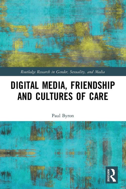 Produktbild: Digital Media, Friendship and Cultures of Care