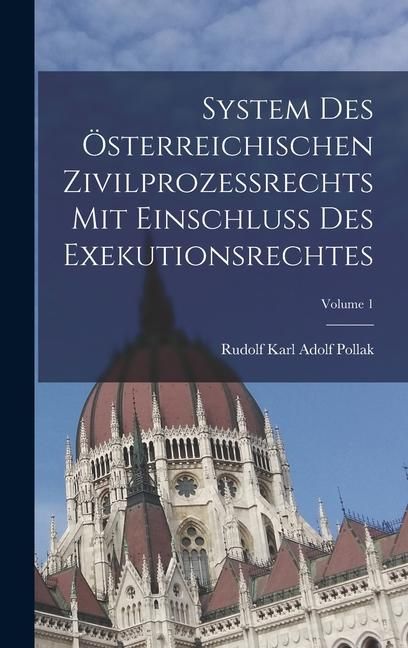 Produktbild: System Des &Ouml;sterreichischen Zivilprozessrechts Mit Einschluss Des Exekutionsrechtes; Volume 1