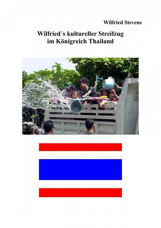Produktbild: Wilfried&acute;s kultureller Streifzug im K&ouml;nigreich Thailand