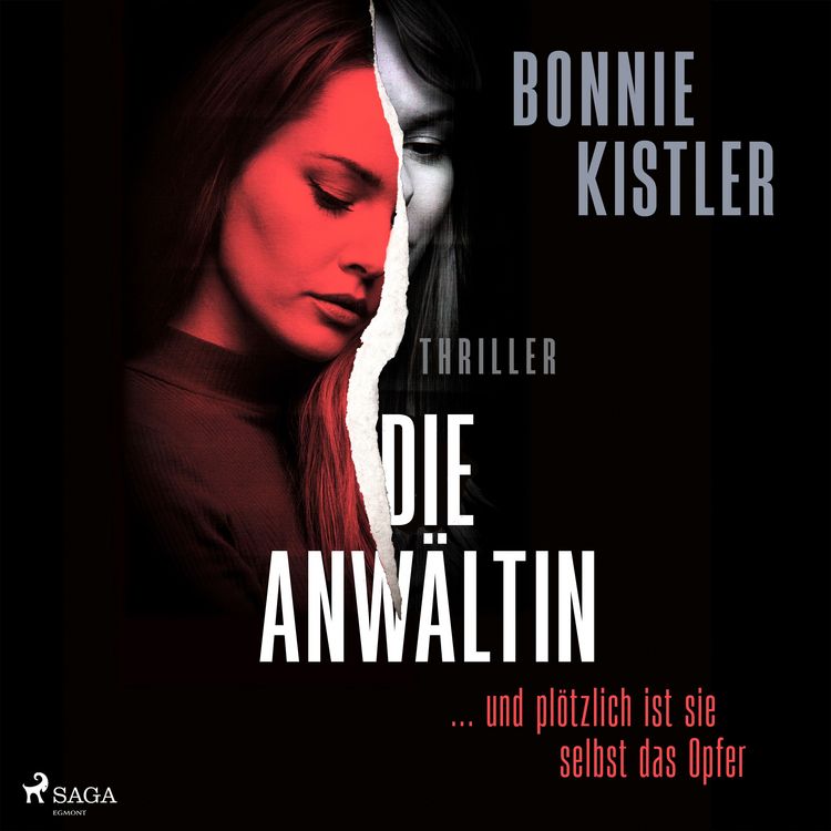 Produktbild: Die Anw&auml;ltin: ... und pl&ouml;tzlich ist sie selbst das Opfer.