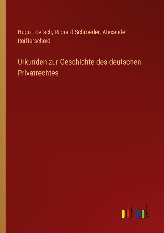 Produktbild: Urkunden zur Geschichte des deutschen Privatrechtes