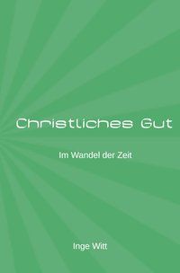 Produktbild: Christliches Gut im Wandel der Zeit