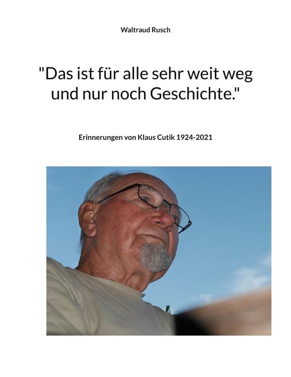 Produktbild: "Das ist f&uuml;r alle sehr weit weg und nur noch Geschichte."