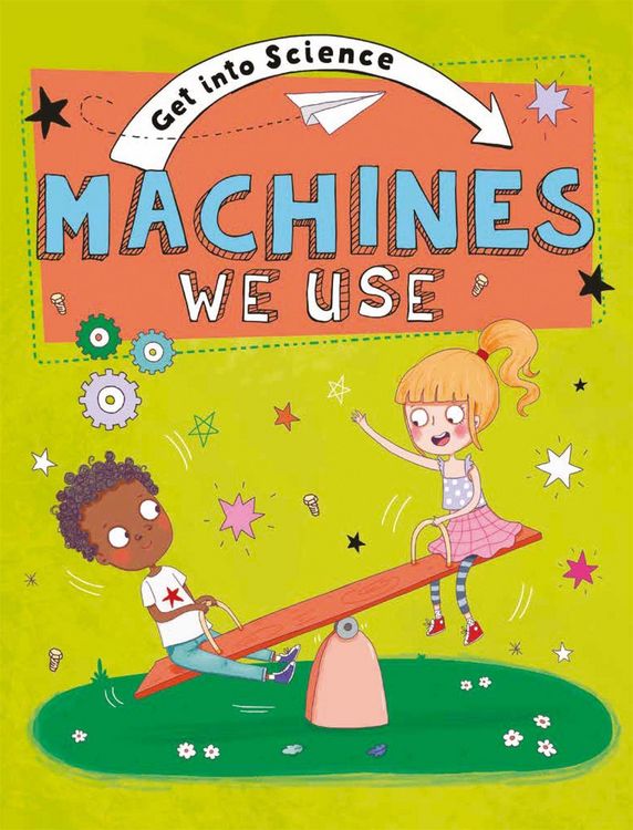 Produktbild: Get Into Science: Machines We Use