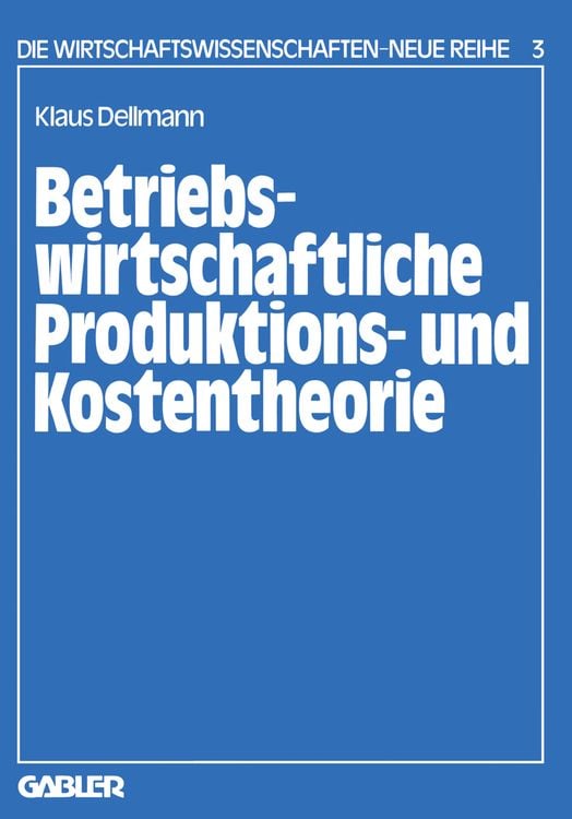 Produktbild: Betriebswirtschaftliche Produktions- und Kostentheorie