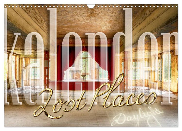 Produktbild: Lost Places Kalender - Daylight (Wandkalender 2026 DIN A3 quer), CALVENDO Monatskalender