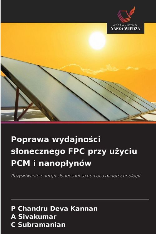 Produktbild: Poprawa wydajno&iquest;ci s&iquest;onecznego FPC przy u&iquest;yciu PCM i nanop&iquest;yn&oacute;w