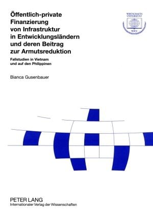 Produktbild: Oeffentlich-private Finanzierung von Infrastruktur in Entwicklungslaendern und deren Beitrag zur Armutsreduktion