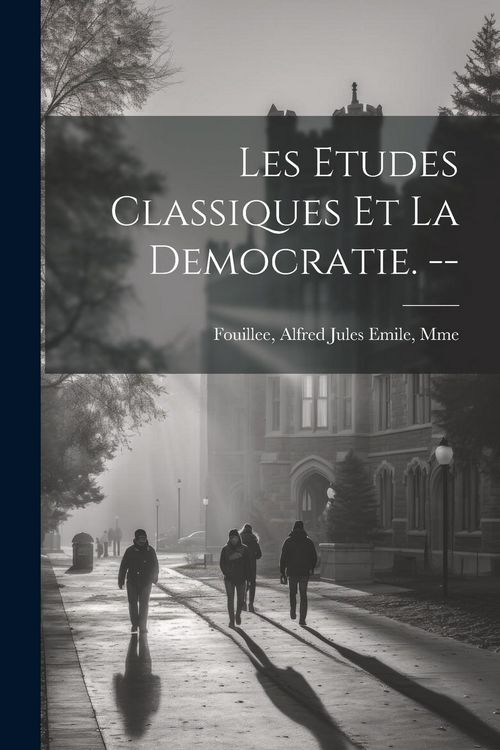 Produktbild: Les etudes classiques et la democratie. --