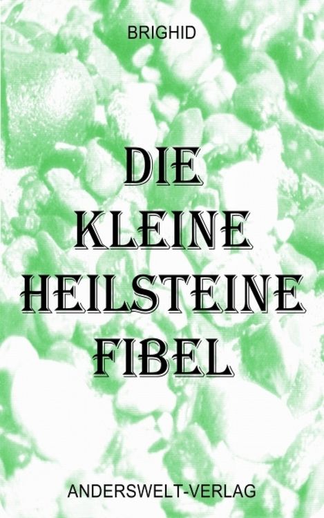 Produktbild: Die kleine Heilsteine Fibel