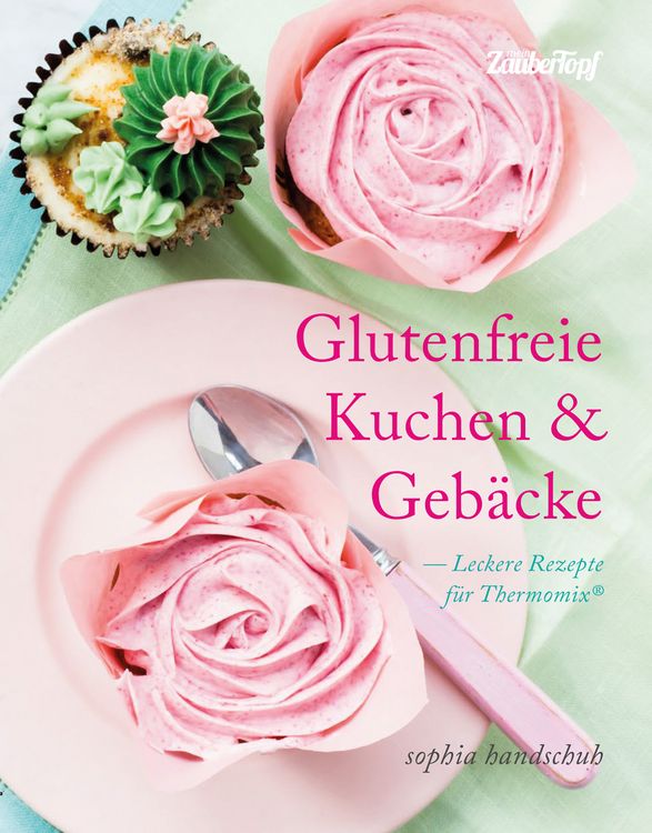 Produktbild: Glutenfreie Kuchen und Geb&auml;cke - Thermomix&reg; TM5&reg; TM31 TM6
