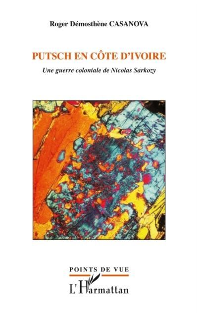 Produktbild: Putsch en cOte d'ivoire - une guerre coloniale de nicolas sa