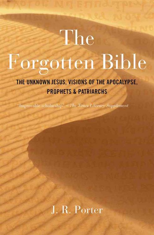 Produktbild: The Forgotten Bible: The Unknown Jesus, Visions of the Apocalypse, Prophets & Patriarchs