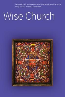 Produktbild: Wise Church: Exploring Faith and Life with Christians Around the World