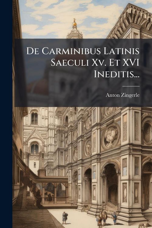 Produktbild: De Carminibus Latinis Saeculi Xv. Et XVI Ineditis...