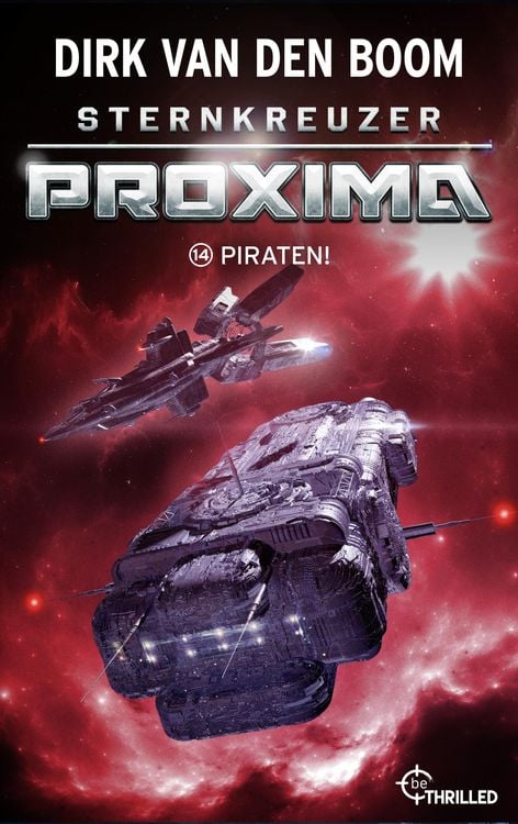 Bild vom Artikel Sternkreuzer Proxima - Piraten! vom Autor Dirk van den Boom