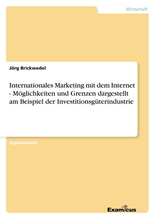 Produktbild: Internationales Marketing mit dem Internet - M&ouml;glichkeiten und Grenzen dargestellt am Beispiel der Investitionsg&uuml;terindustrie