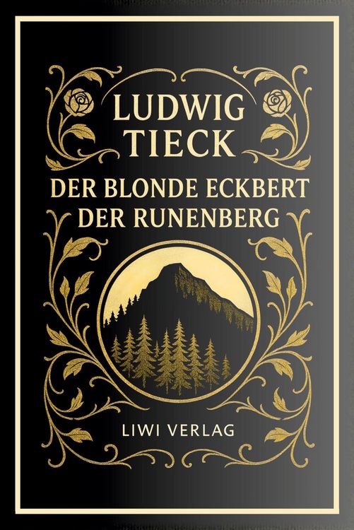 Produktbild: Ludwig Tieck: Der blonde Eckbert / Der Runenberg. Vollst&auml;ndige Neuausgabe