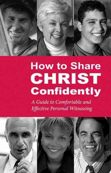 Produktbild: How to Share Christ Confidently: A Guide to Comfortable and Effective Personal Witnessing