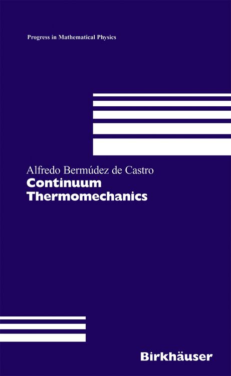 Bild vom Artikel Continuum Thermomechanics vom Autor Alfredo Bermúdez de Castro