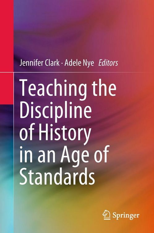 Produktbild: Teaching the Discipline of History in an Age of Standards