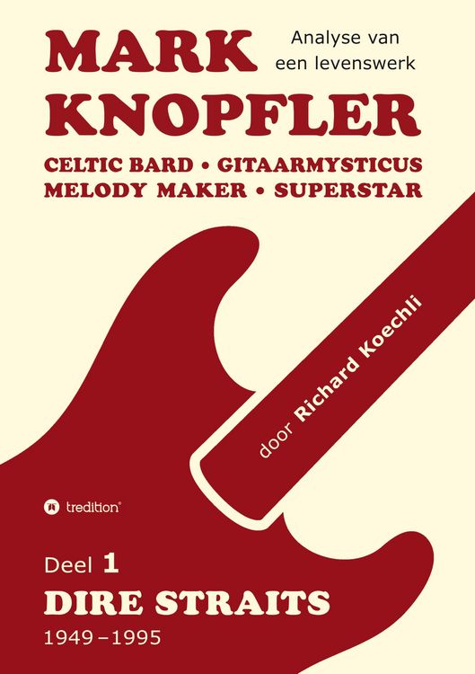 Produktbild: Mark Knopfler (Deel 1, Dire Straits) - het 536 pagina's tellende boek