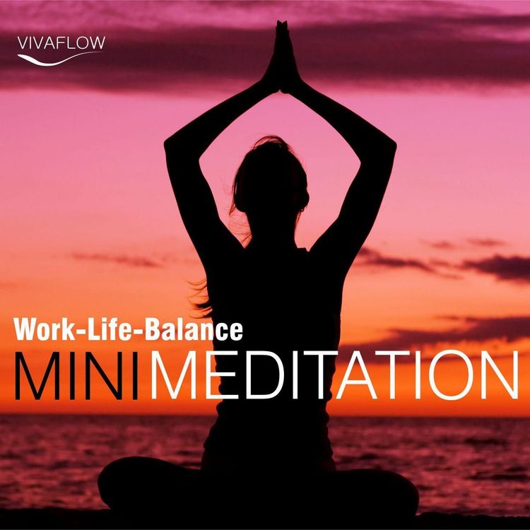 Produktbild: Mini Meditation - Work-Life-Balance: Entspannung, Abbau von Stress & Selbsterkenntnis