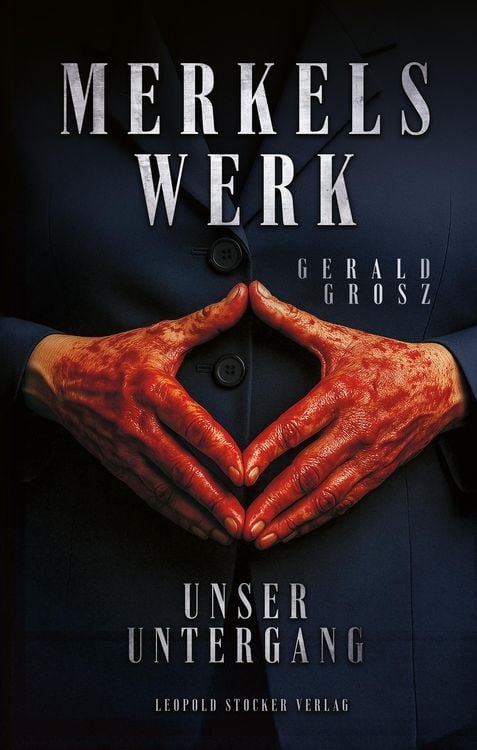 Produktbild: Merkels Werk - Unser Untergang
