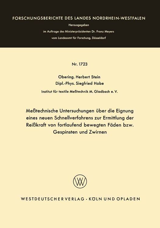 Produktbild: Me&szlig;technische Untersuchungen &uuml;ber die Eignung eines neuen Schnellverfahrens zur Ermittlung der Rei&szlig;kraft von fortlaufend bewegten F&auml;den bzw. Gespinsten und Zwirnen