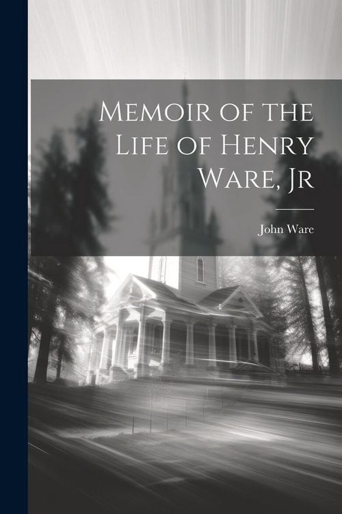 Produktbild: Memoir of the Life of Henry Ware, Jr