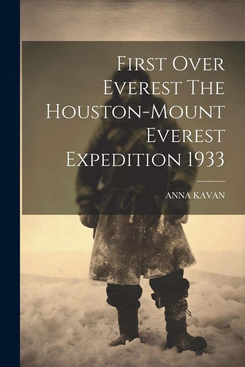 Produktbild: First Over Everest The Houston-Mount Everest Expedition 1933