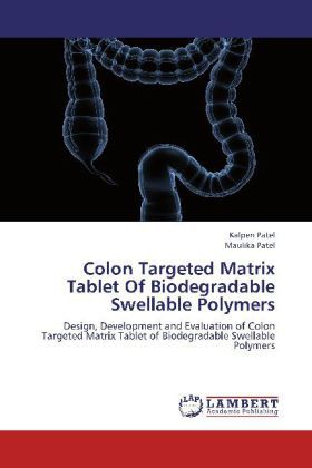 Produktbild: Patel, K: Colon Targeted Matrix Tablet Of Biodegradable Swel